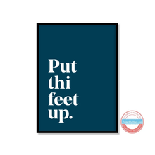 Load image into Gallery viewer, Put thi feet up - A4 Yorkshire Print in lots of colours - Yorkshire Sayings - JAM Artworks