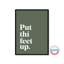 Load image into Gallery viewer, Put thi feet up - A4 Yorkshire Print in lots of colours - Yorkshire Sayings - JAM Artworks