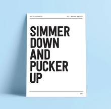 Load image into Gallery viewer, Lyrics Print - A4 - Simmer down and pucker up - Arctic Monkeys - Blush and Blossom