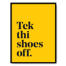 Load image into Gallery viewer, Tek thi shoes off - A4 Yorkshire Print in lots of colours - Yorkshire Sayings - JAM Artworks