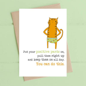 Put On Your Positive Pants - Encouragement Greetings Card - Dandelion Stationery
