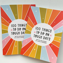 Load image into Gallery viewer, 100 Things to do on tough days - A Dose of Reminders - ideas and activities for when you need a pick-me-up
