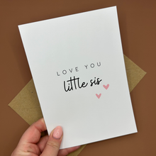 Load image into Gallery viewer, Love You Little Sis Greeting Card- Sister - Swale Studios
