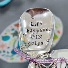 Load image into Gallery viewer, Life happens... Gin helps - stamped spoon - Dollop and Stir
