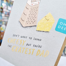 Load image into Gallery viewer, Don&#39;t want to sound cheesy but you&#39;re the gratest dad - Pun cards - Fathers&#39; Day / Birthday - OHHDeer
