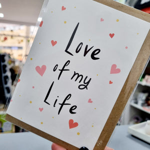 Love of My Life - Valentines/Greetings card - JAM Artworks