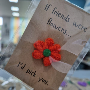 If Friends were flowers - Crochet keepsake - Best Efforts