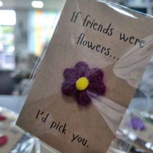 If Friends were flowers - Crochet keepsake - Best Efforts