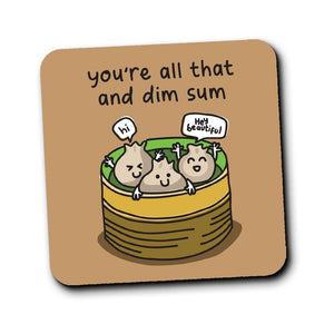 Coaster - You're all that and then Dim Sum - The Playful Indian