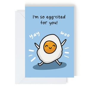 Greetings Card - I'm so egg-cited for you - The Playful Indian