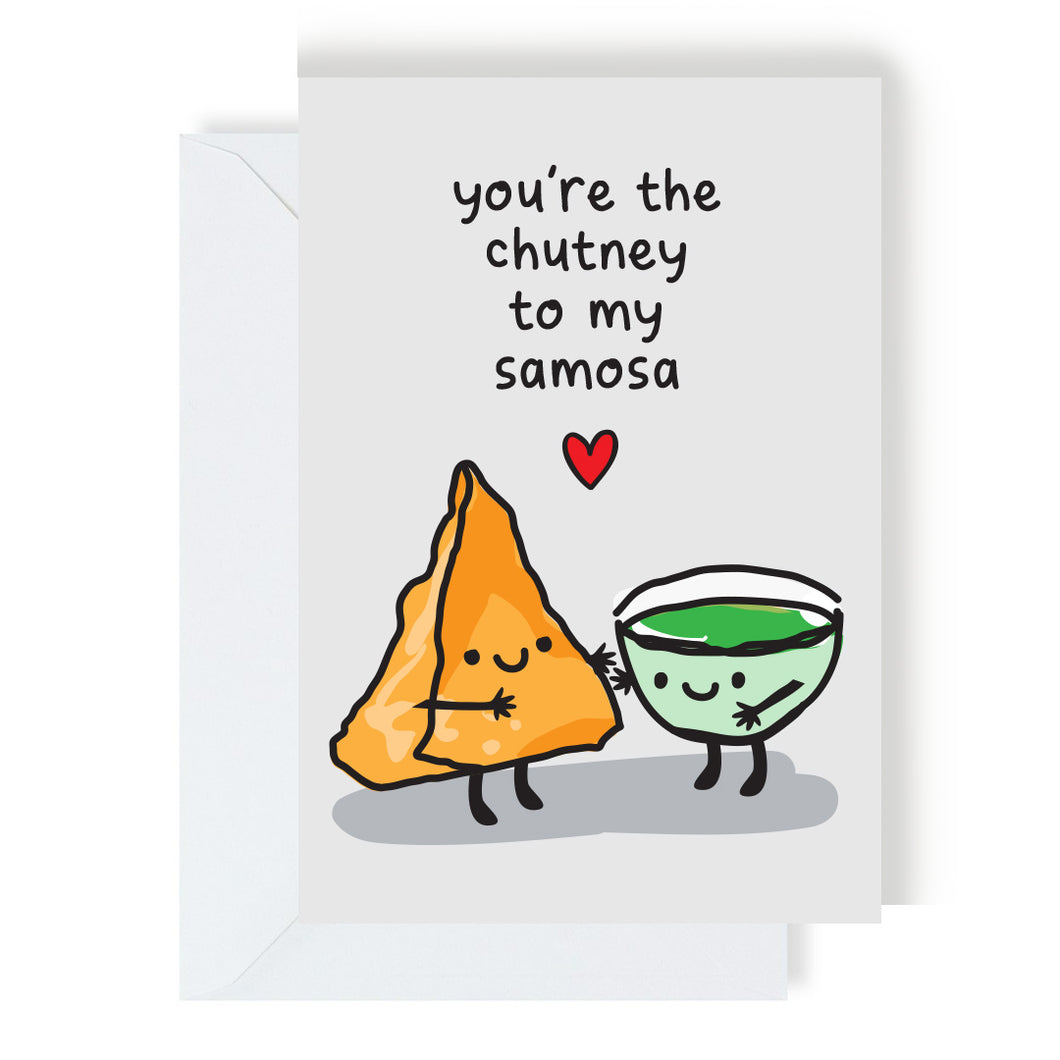Greetings Card - You're the Chutney to my Samosa - The Playful Indian