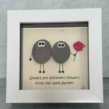 Load image into Gallery viewer, Sisters Are Different Flowers from The Same Garden - Sister Pebble Art Frame - Pebbled19
