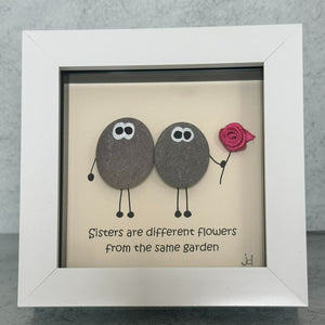 Sisters Are Different Flowers from The Same Garden - Sister Pebble Art Frame - Pebbled19
