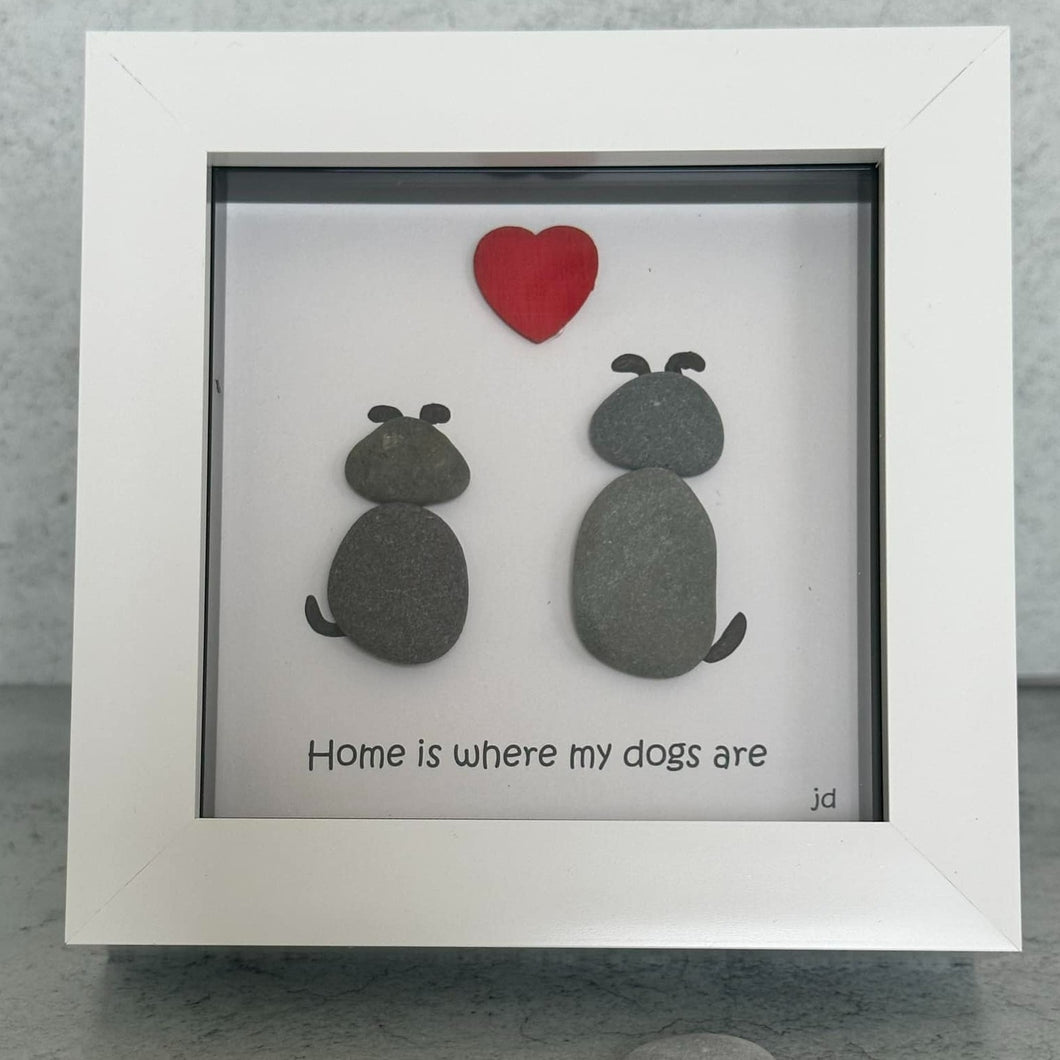 Dog Pebble Art Frame  - Home is where my dogs are - Pebbled19