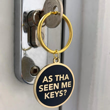 Load image into Gallery viewer, Yorkshire Keyrings - As tha seen mi keys / As tha got thi key / Thas a reyt gud driver - Yorkshire Sayings for your Keys - JAM Artworks
