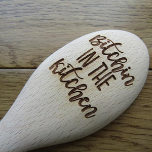 Bitchin In The Kitchen - Laser Engraved Beech Wood Spoon - Fred & Bo