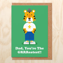Load image into Gallery viewer, Dad ,you&#39;re the GRRReatest - Father&#39;s Day /Dad Birthday Card - Studio Boketto
