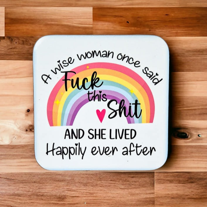 Coaster - A wise woman once said F**k this sh*t....  - The Crafty Little Fox