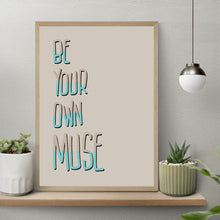 Load image into Gallery viewer, Print - Be Your Own Muse - A3 Print - Full Mistica
