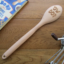 Load image into Gallery viewer, Wooden Spoon - Ow Do? - Laser Engraved Beech Wood Spoon - Fred &amp; Bo
