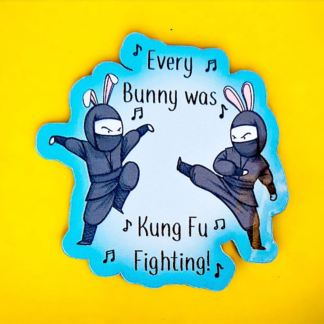 Sticker - Every Bunny Was Kung Fu Fighting- Sarcastic/Puns gifts - The Crafty Little Fox