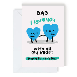 Greetings Card - Dad, I Love You With All My Heart Card  - The Playful Indian