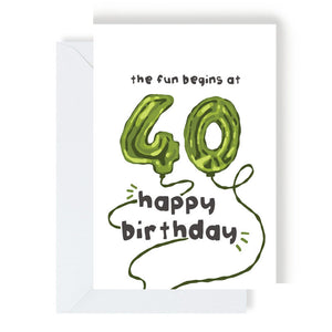 Greetings Card - The Fun begins at 40 - Balloon  Card - The Playful Indian - 40th Birthday