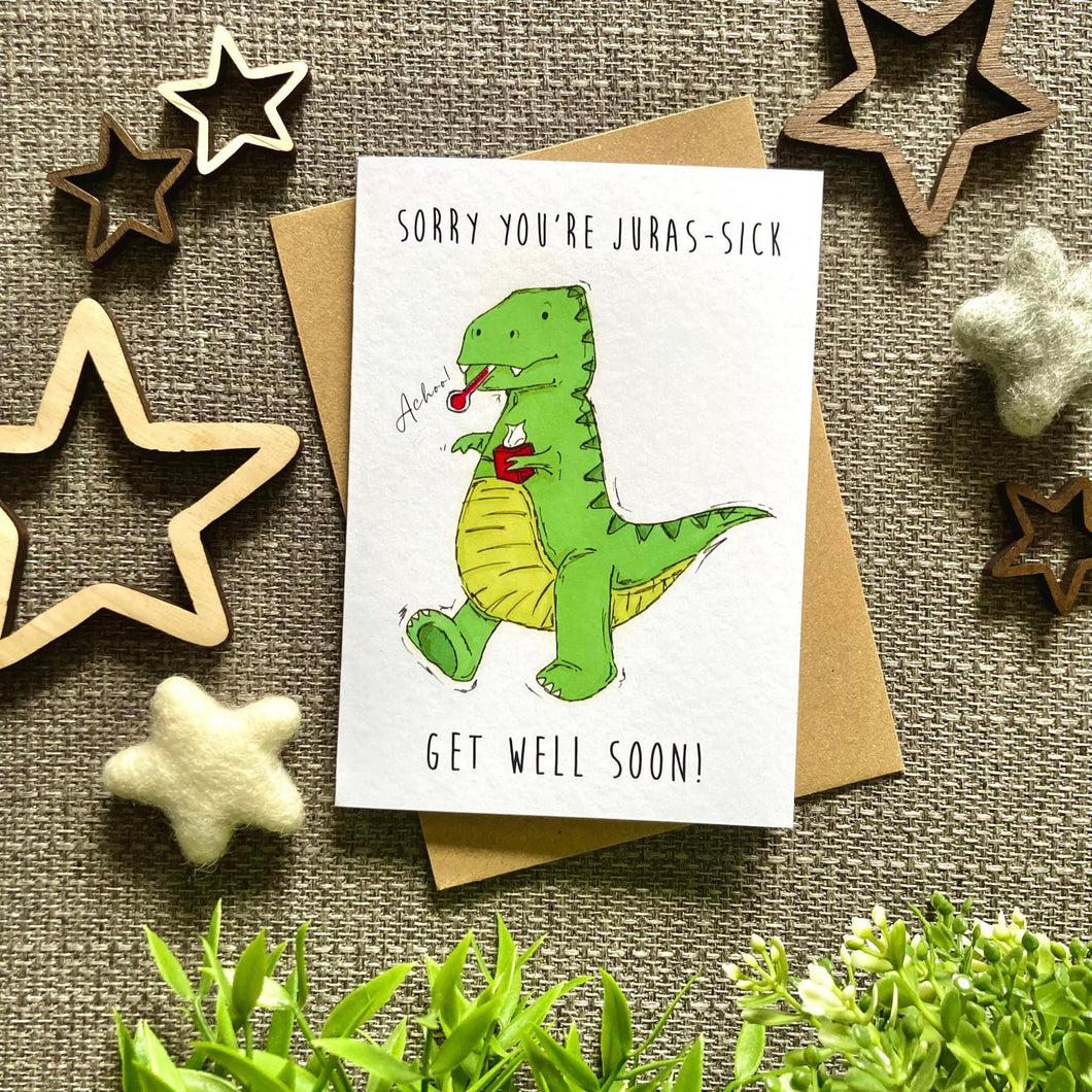 Sorry You're Juras-sick - Get Well Soon Card - HD Designs