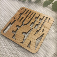 Load image into Gallery viewer, Wooden Laser Cut Coaster - Chuffin Eck - Yorkshire Sayings - Fred &amp; Bo
