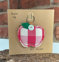 Load image into Gallery viewer, Fabric Apple Keyring And Card - Thank You Best Teacher - Quirky Threads Art
