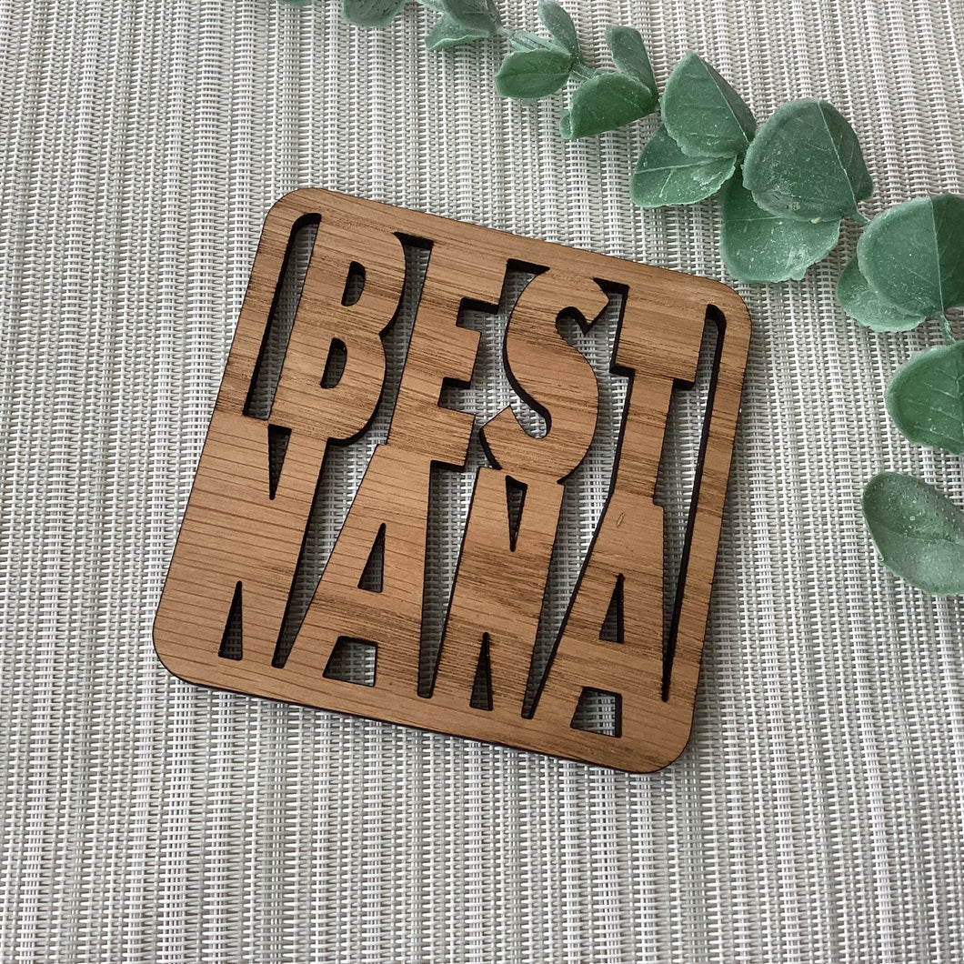 Wooden Laser Cut Coaster - Best Nana - Grandma Gift - Fred & Bo