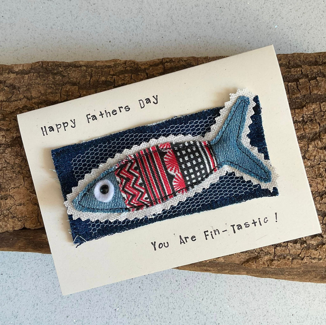 Greetings Card - Happy Fathers Day You are Fin-Tastic - Fabric Collage card with detachable fish magnet- Quirky Threads Art