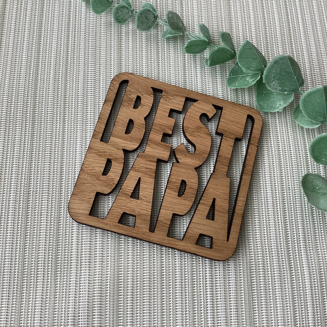 Wooden Laser Cut Coaster - Best Papa - Father's Day - Fred & Bo