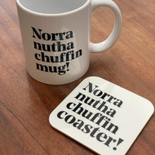 Load image into Gallery viewer, Coaster - Norra nutha chuffn coaster - JAM Artworks
