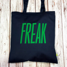 Load image into Gallery viewer, Tote Bag - Freak - Organic cotton - various colours - 44 Ideas
