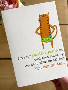Put On Your Positive Pants - Encouragement Greetings Card - Dandelion Stationery