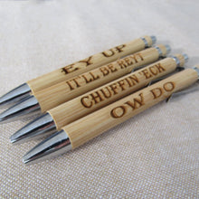 Load image into Gallery viewer, Engraved Bamboo Pens - Yorkshire Sayings - Lots to choose - Fred &amp; Bo
