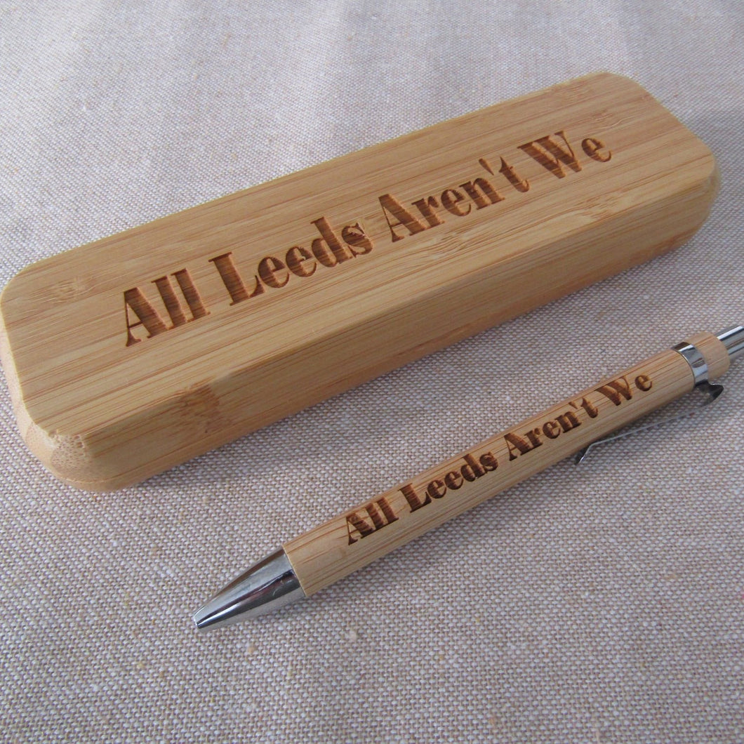 Engraved Bamboo Pen and Matching Case - All Leeds Aren't We - Leeds United - Fred & Bo