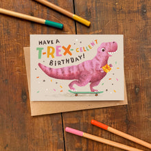 Load image into Gallery viewer, T-Rex-cellent Birthday Card - Dinosaur Puns - Emily Nash Illustration
