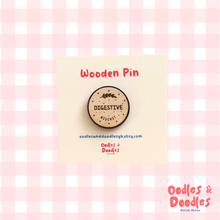 Load image into Gallery viewer, Wooden Pin - Digestive Biscuit Wooden Pin Badge - Oodles &amp; Doodles
