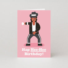 Load image into Gallery viewer, Hap Hee-Hee Birthday Card - Michael Jackson Greeting Card - Studio Boketto
