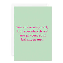 Load image into Gallery viewer, Greetings Card - You drive me mad, but you also drive me places - Funny Anniversary / Valentines Card – Foil Design - Ricicle
