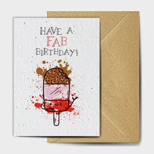 Load image into Gallery viewer, Wildflower Seed Paper Plantable Greetings Card - Have a Fab Birthday - Puns - The Seed Card Company

