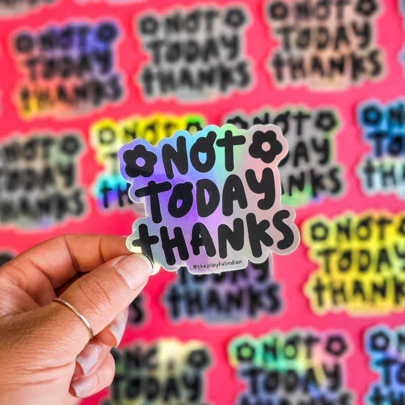 Not Today Thanks Vinyl Sticker - The Playful Indian - Motivational Sticker