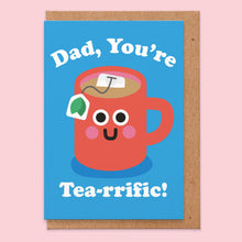 Load image into Gallery viewer, Dad, You&#39;re Tea-rrific - Father&#39;s Day / Birthday Card - Studio Boketto
