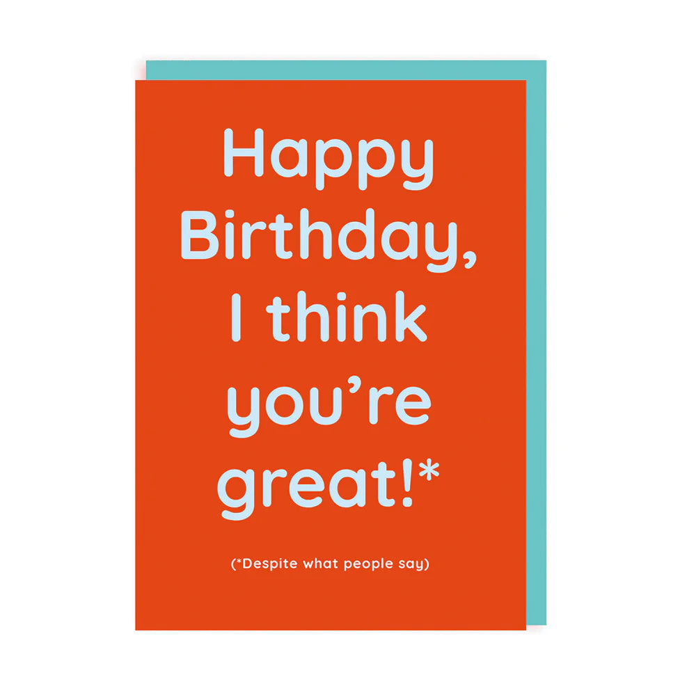 Birthday Greetings Card- Happy Birthday, I Think You're Great!- OHHDeer