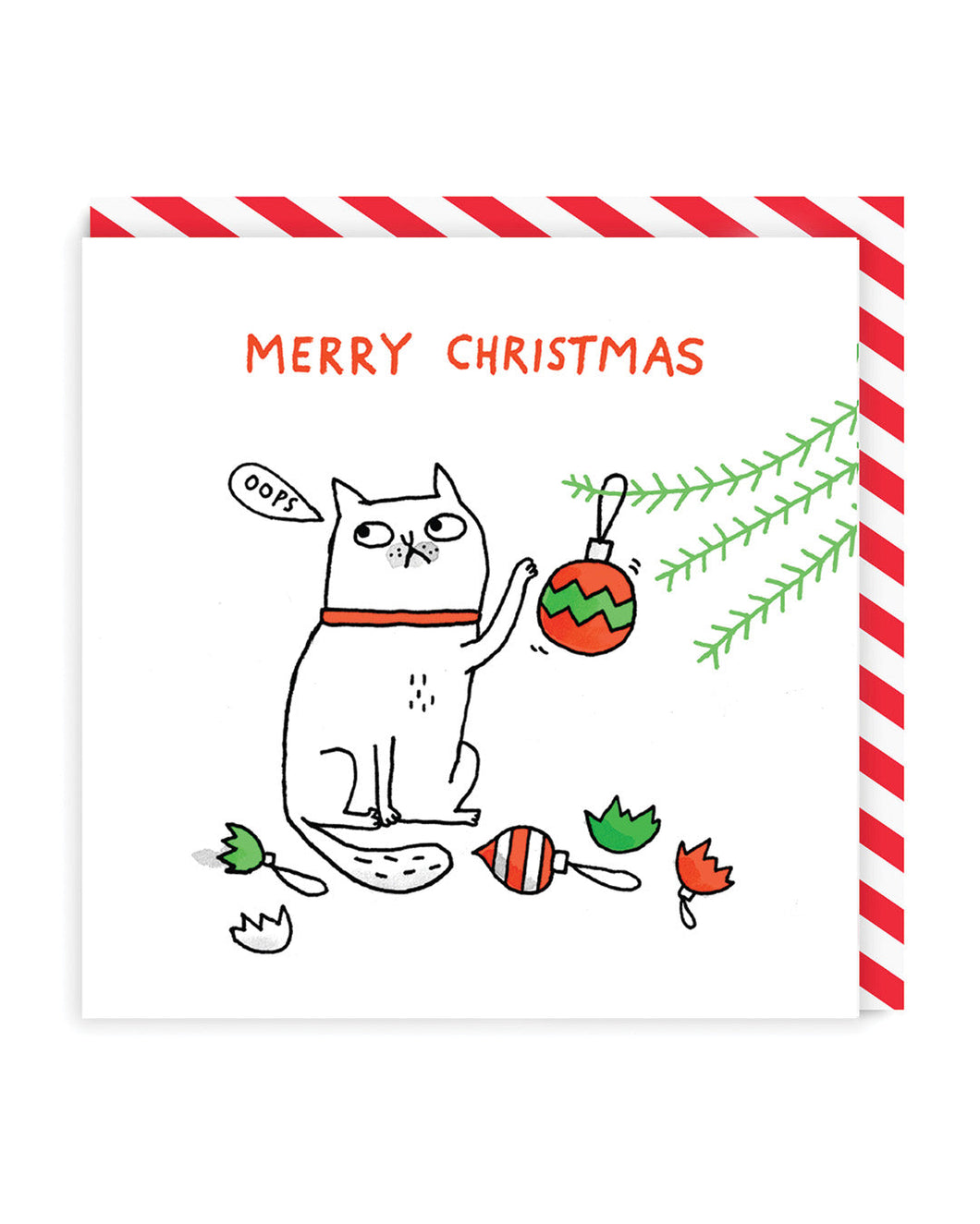 Merry Christmas. Oops - Cat and baubles - Christmas Cat Greetings - Christmas Greetings Card - OHHDeer