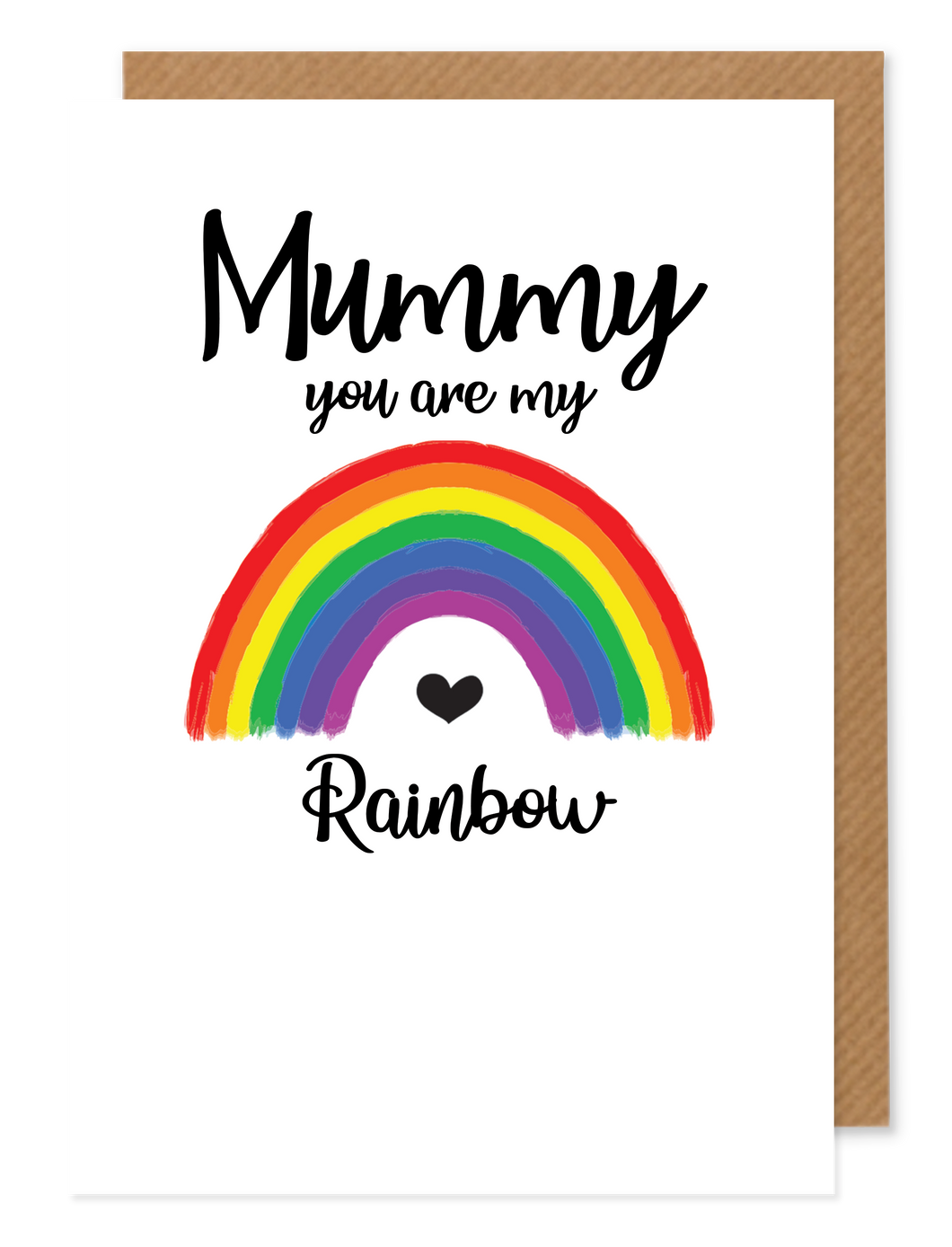 Mummy You Are My Rainbow - Rainbow Greetings card - Hello Sweetie