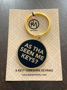 Yorkshire Keyrings - As tha seen mi keys / As tha got thi key / Thas a reyt gud driver - Yorkshire Sayings for your Keys - JAM Artworks