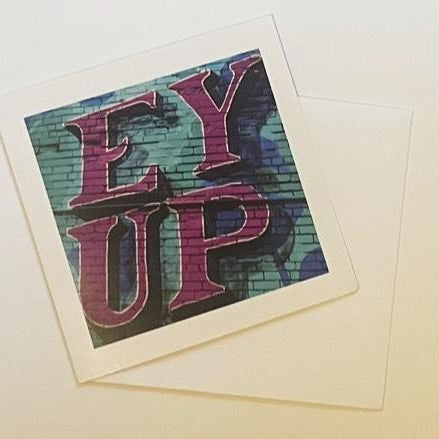 Ey Up Leeds Street Art - Greetings Card - RJHeald Photography